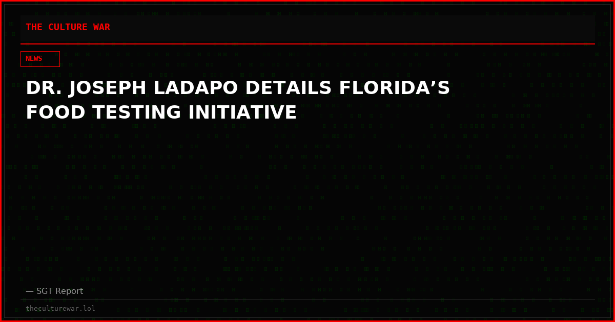 DR. JOSEPH LADAPO DETAILS FLORIDA’S FOOD TESTING INITIATIVE