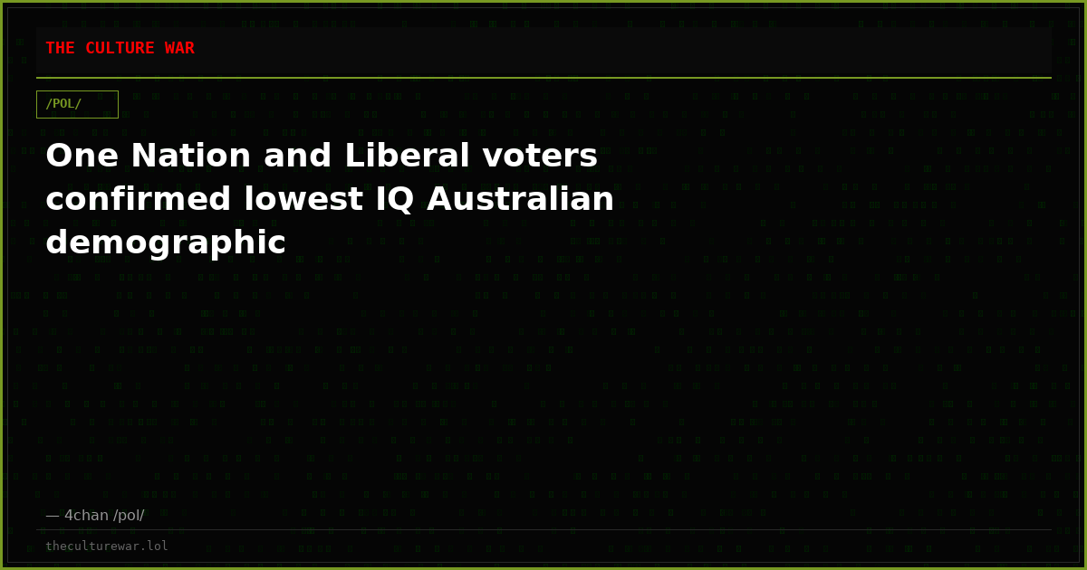 One Nation and Liberal voters confirmed lowest IQ Australian demographic