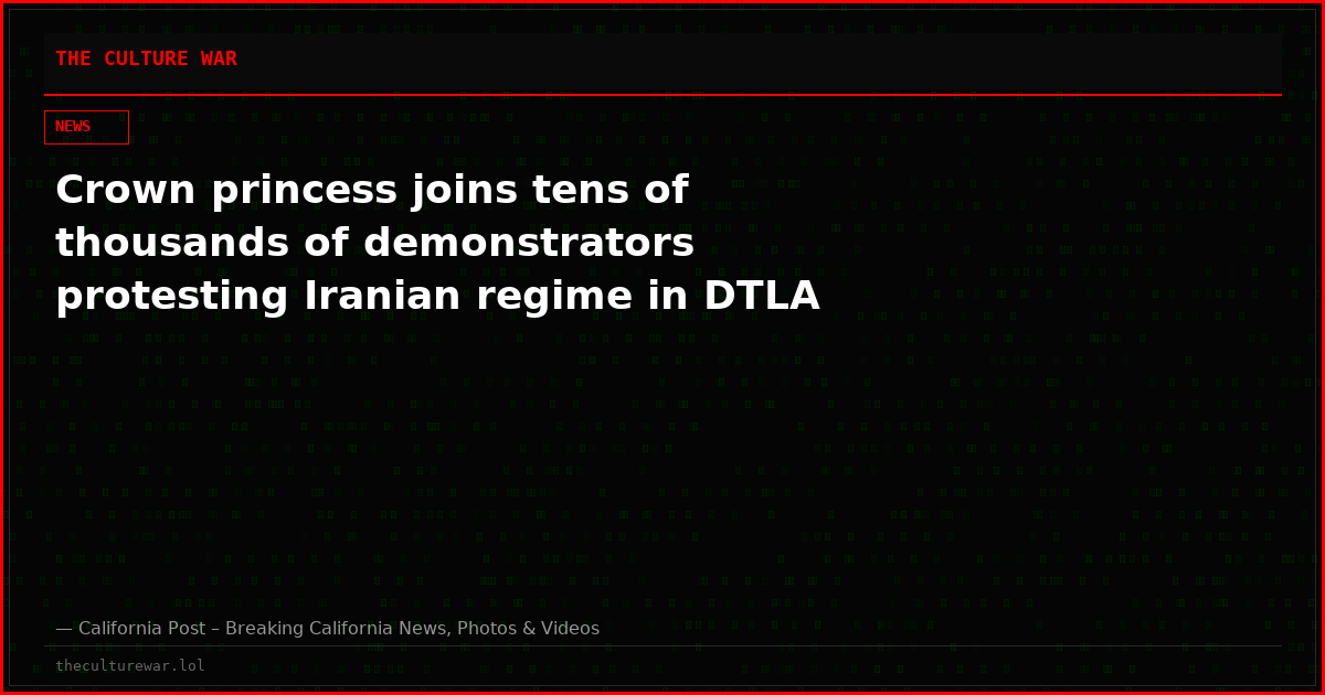 Crown princess joins tens of thousands of demonstrators protesting Iranian regime in DTLA