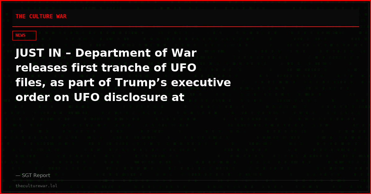 JUST IN – Department of War releases first tranche of UFO files, as part of Trump’s executive order on UFO disclosure at https://war.gov/UFO/