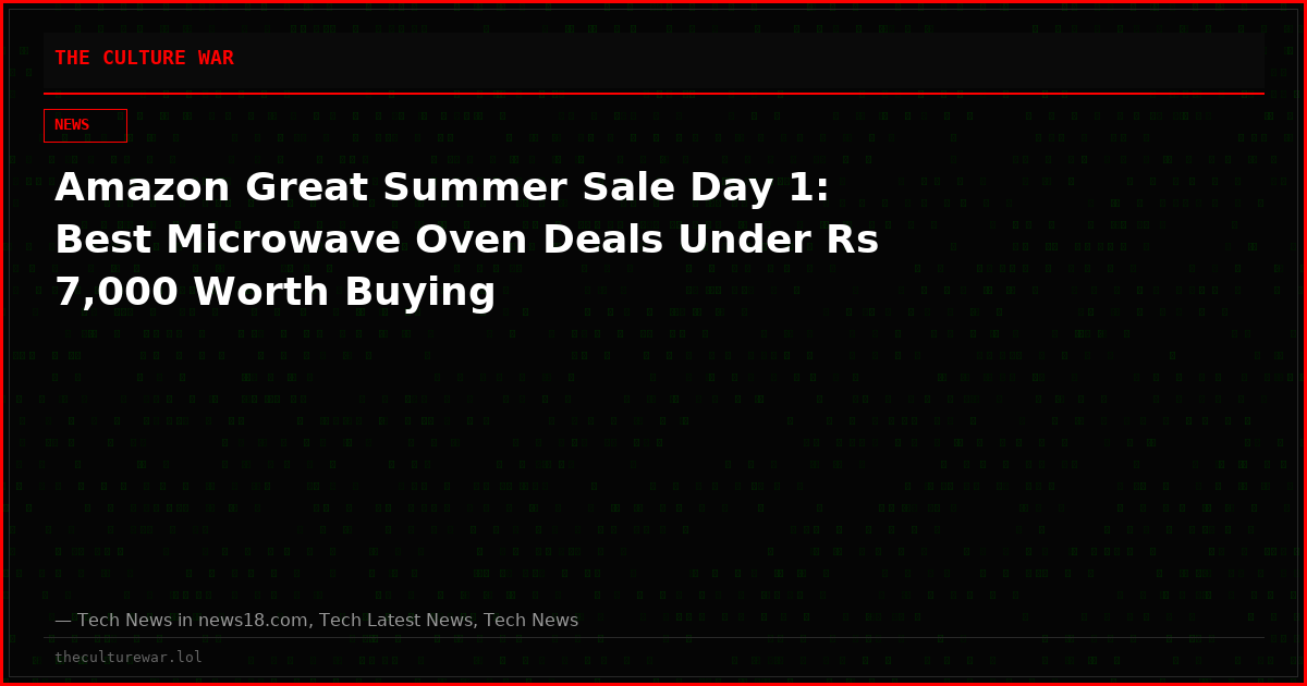Amazon Great Summer Sale Day 1: Best Microwave Oven Deals Under Rs 7,000 Worth Buying