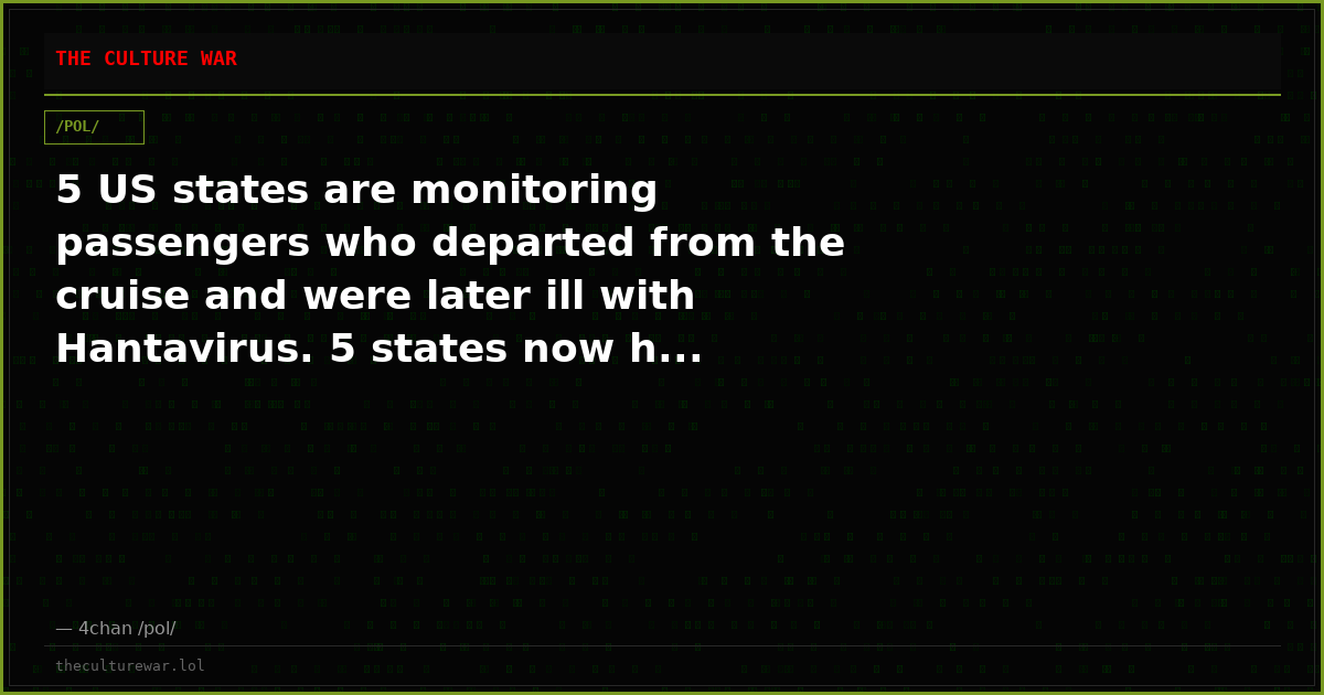 5 US states are monitoring passengers who departed from the cruise and were later ill with Hantavirus. 5 states now h...