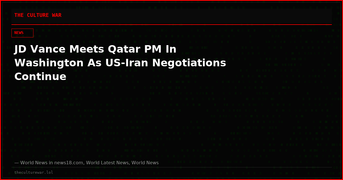 JD Vance Meets Qatar PM In Washington As US-Iran Negotiations Continue