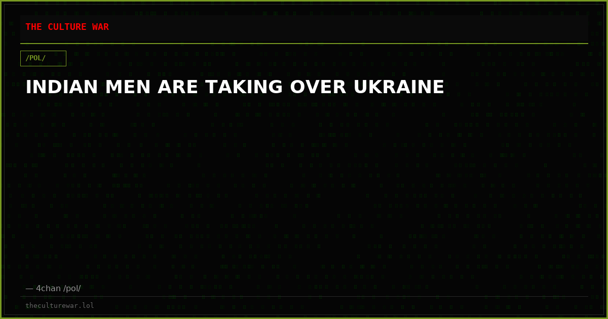 INDIAN MEN ARE TAKING OVER UKRAINE