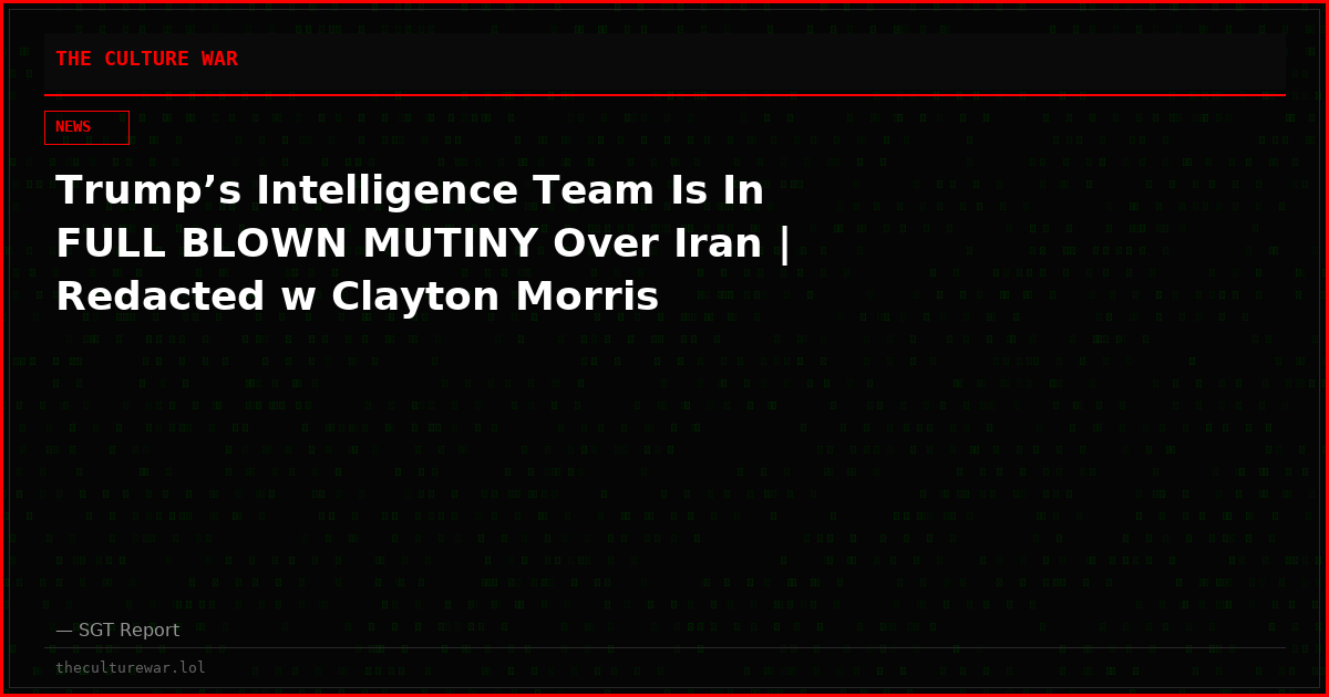 Trump’s Intelligence Team Is In FULL BLOWN MUTINY Over Iran | Redacted w Clayton Morris