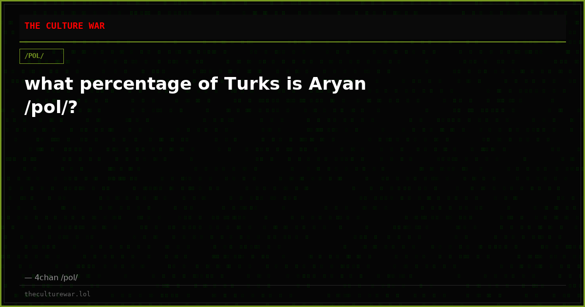 what percentage of Turks is Aryan /pol/?
