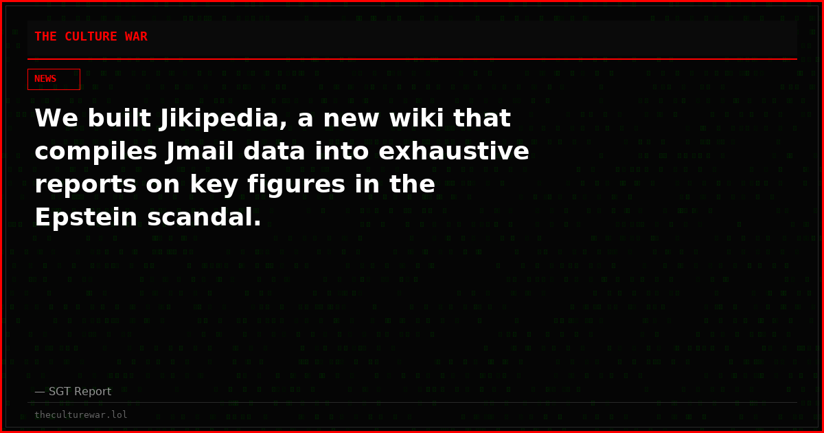 We built Jikipedia, a new wiki that compiles Jmail data into exhaustive reports on key figures in the Epstein scandal.