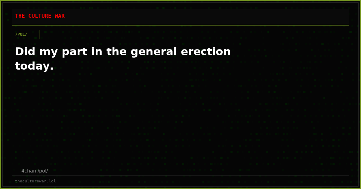 Did my part in the general erection today.