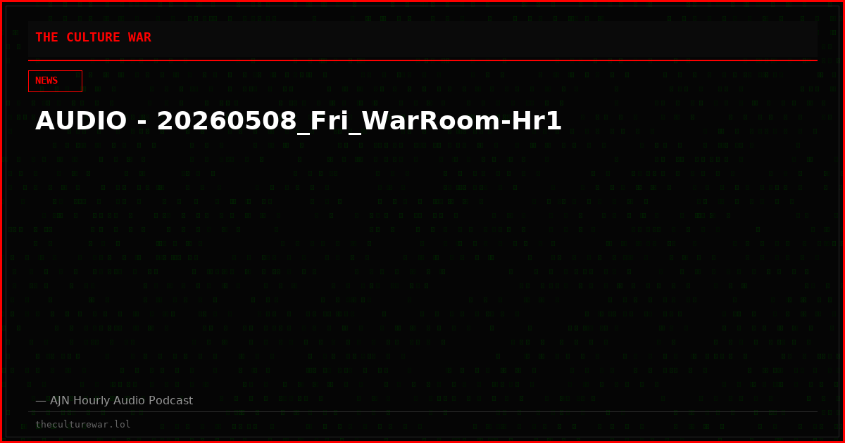 AUDIO - 20260508_Fri_WarRoom-Hr1