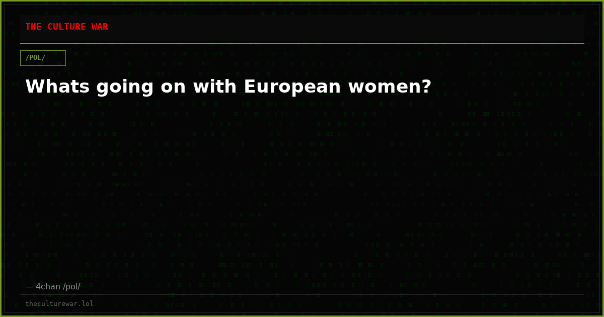 Whats going on with European women?