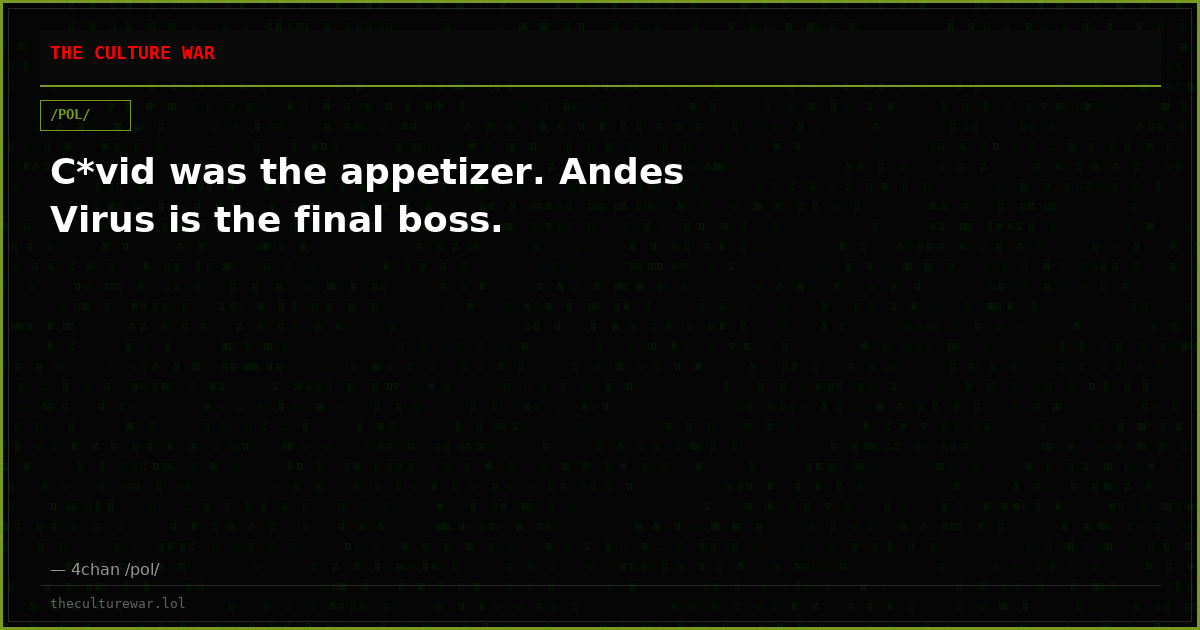 C*vid was the appetizer. Andes Virus is the final boss.