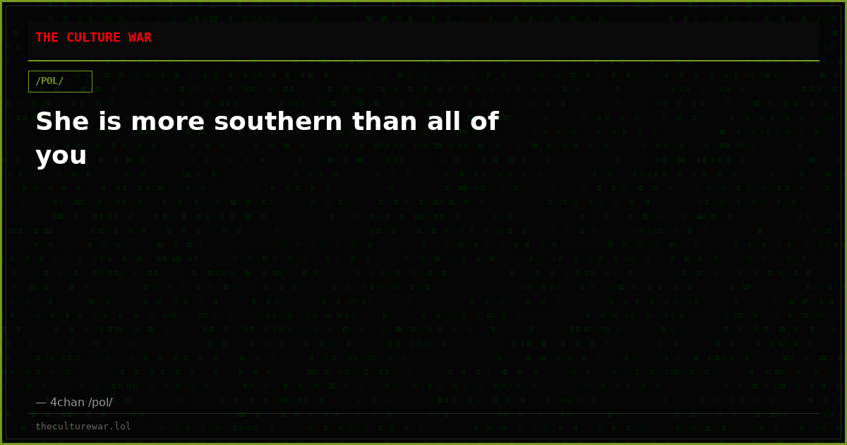 She is more southern than all of you