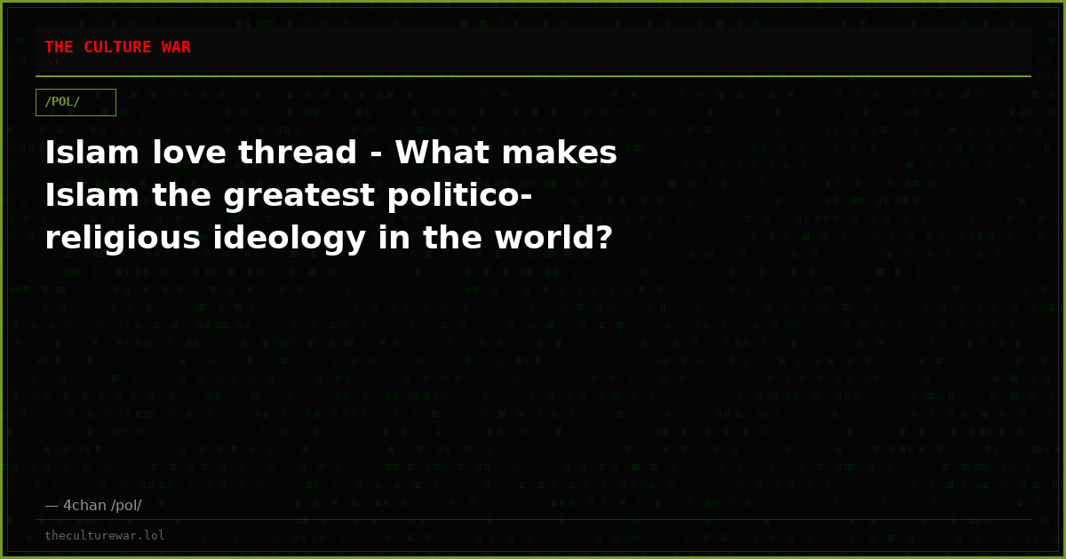 Islam love thread - What makes Islam the greatest politico-religious ideology in the world?