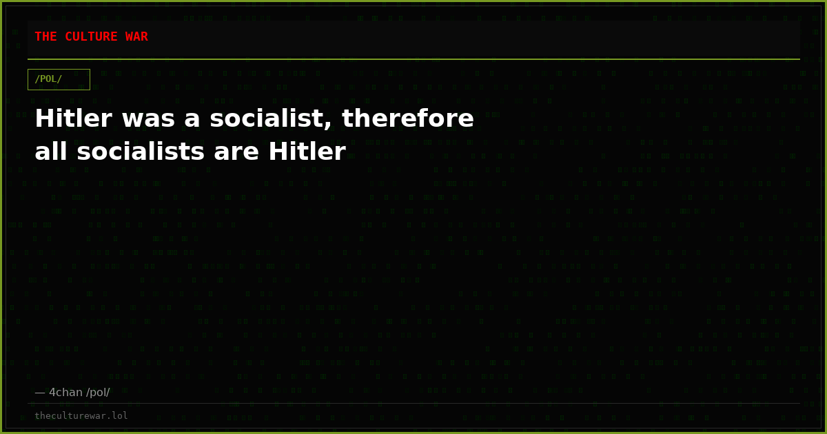 Hitler was a socialist, therefore all socialists are Hitler