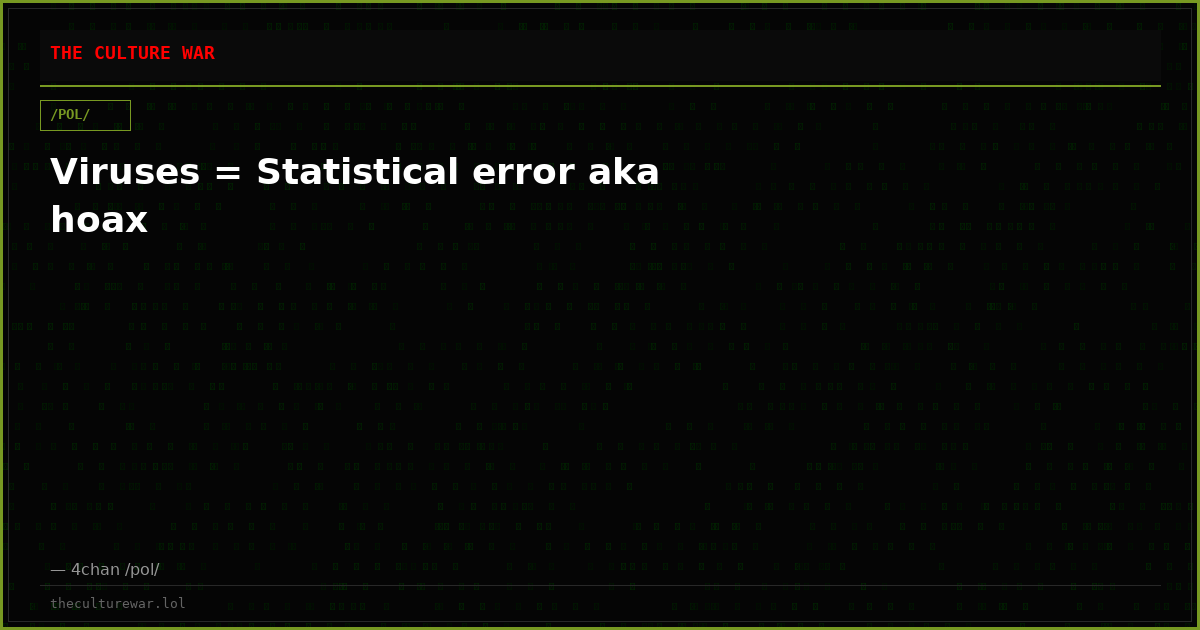 Viruses = Statistical error aka hoax