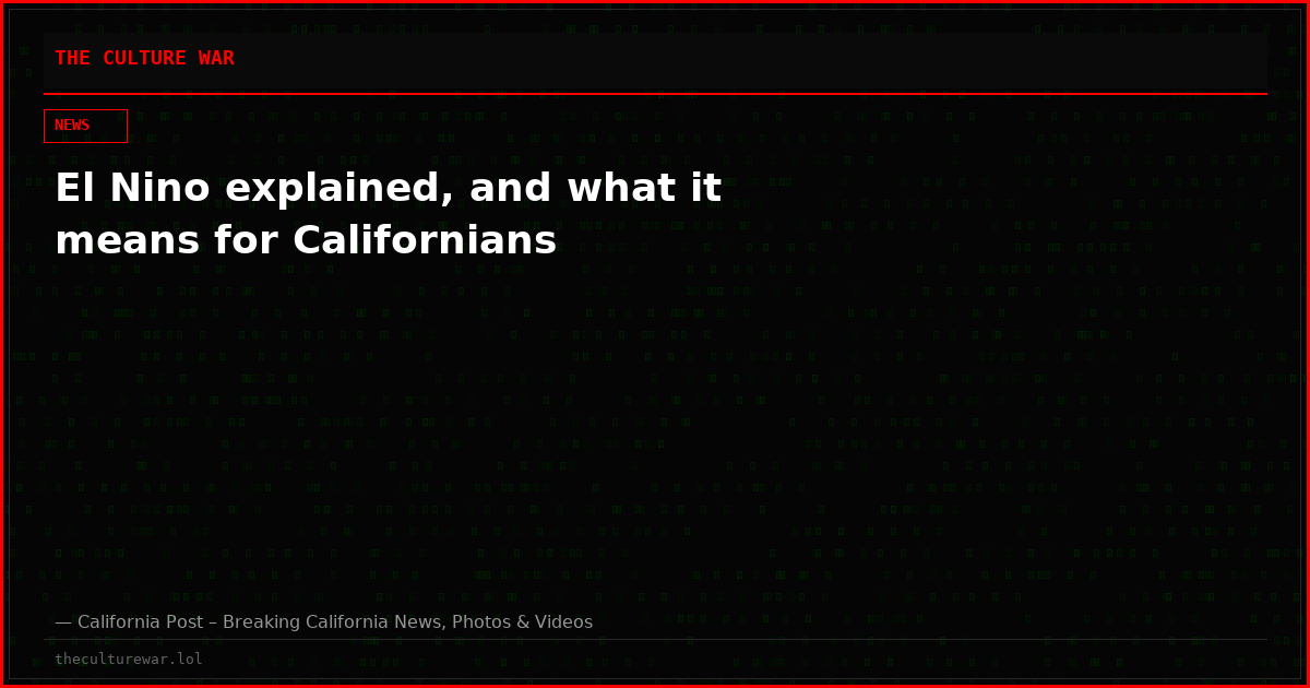 El Nino explained, and what it means for Californians
