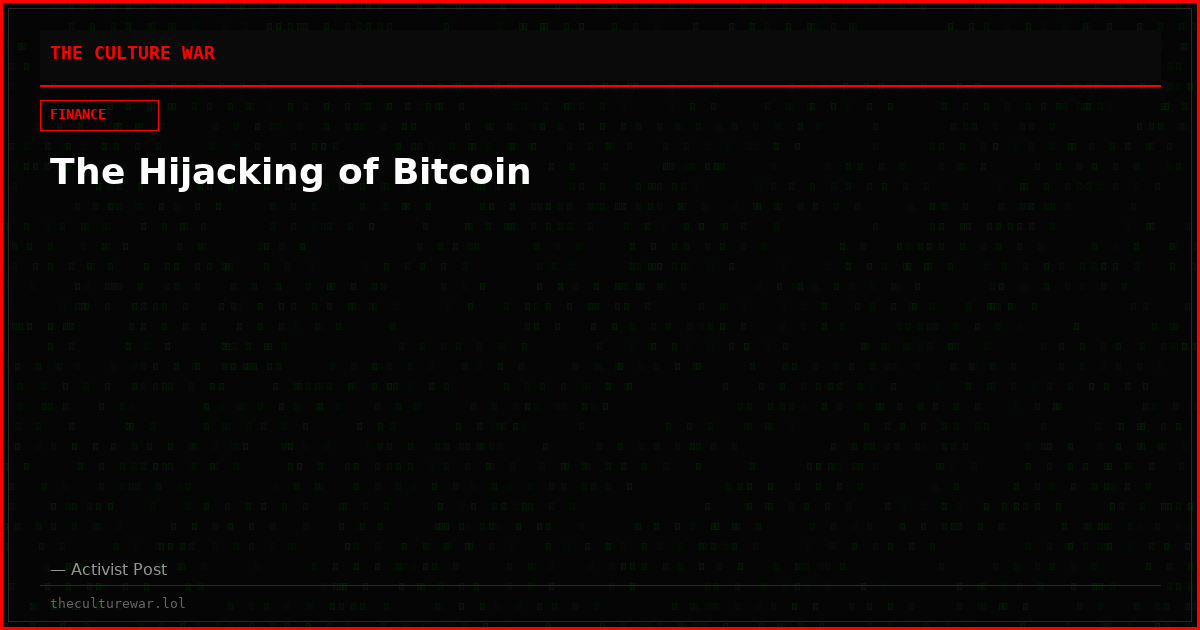 The Hijacking of Bitcoin