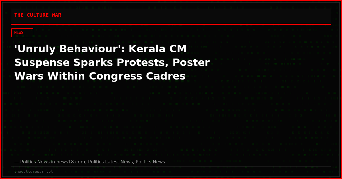 'Unruly Behaviour': Kerala CM Suspense Sparks Protests, Poster Wars Within Congress Cadres