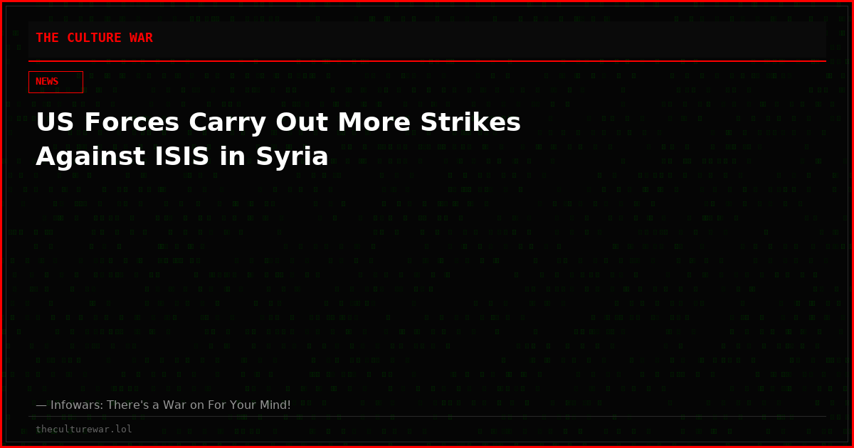 US Forces Carry Out More Strikes Against ISIS in Syria
