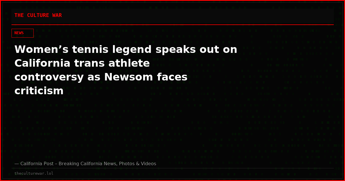 Women’s tennis legend speaks out on California trans athlete controversy as Newsom faces criticism