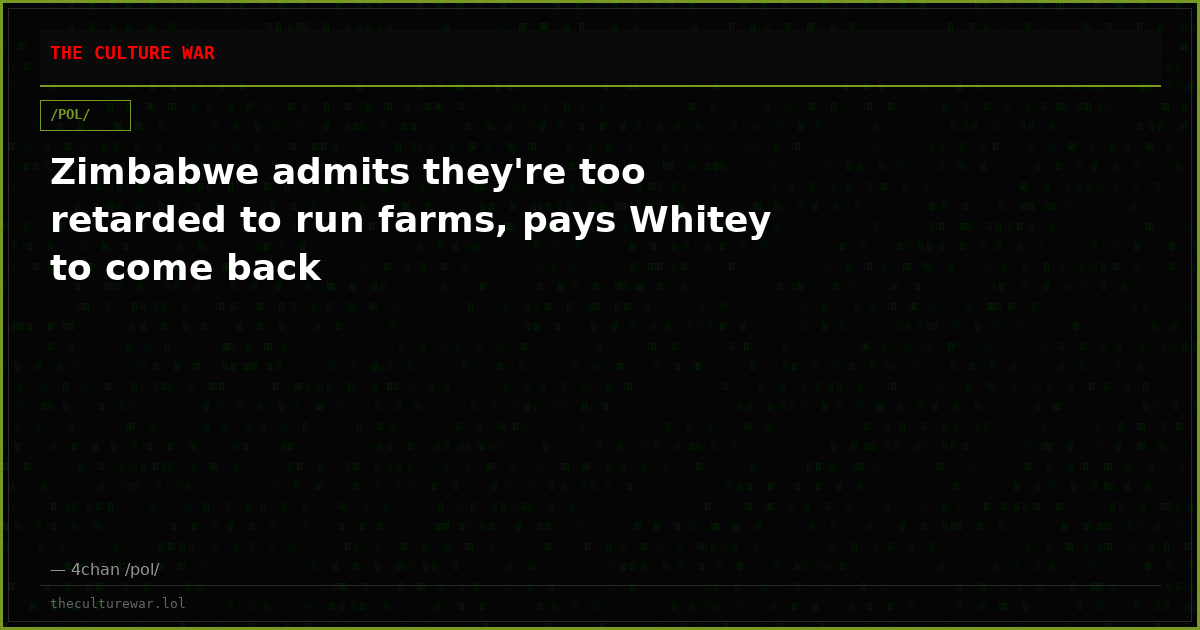 Zimbabwe admits they're too retarded to run farms, pays Whitey to come back