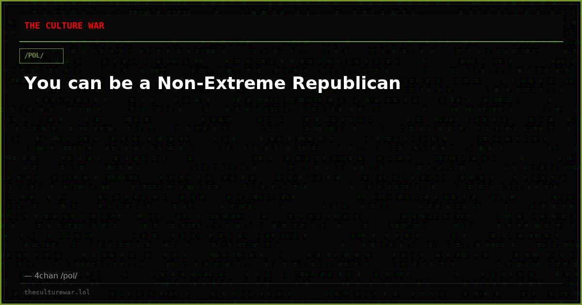 You can be a Non-Extreme Republican