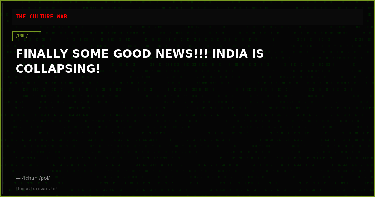 FINALLY SOME GOOD NEWS!!! INDIA IS COLLAPSING!