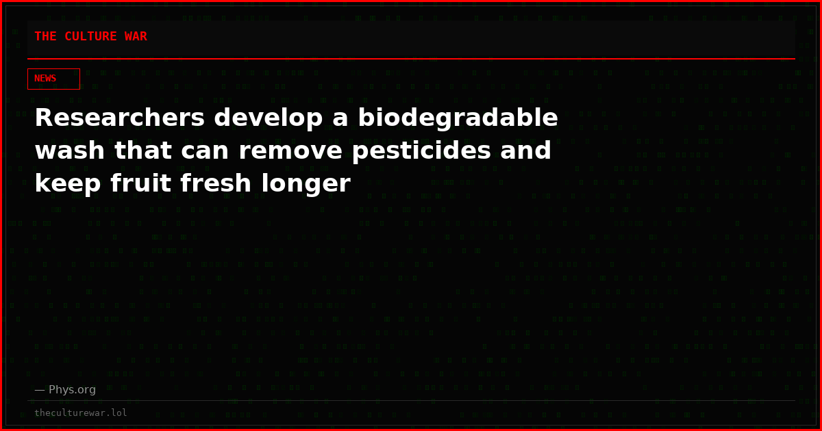 Researchers develop a biodegradable wash that can remove pesticides and keep fruit fresh longer