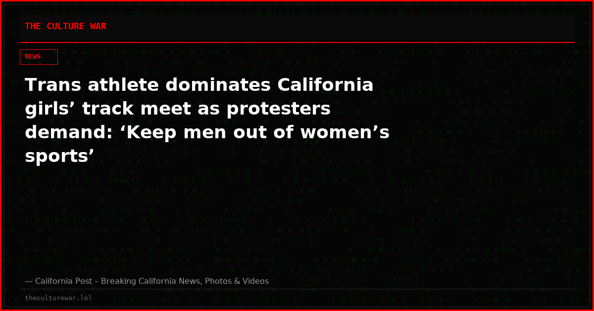 Trans athlete dominates California girls’ track meet as protesters demand: ‘Keep men out of women’s sports’
