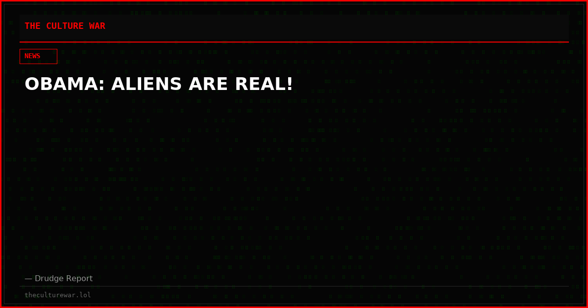 OBAMA: ALIENS ARE REAL!