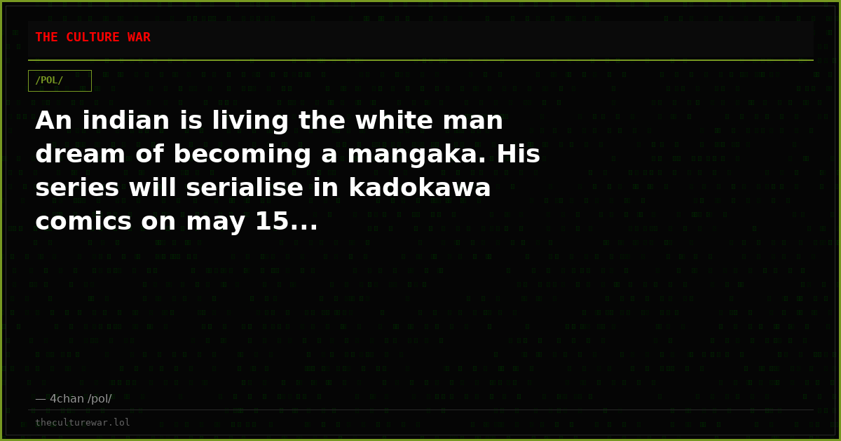 An indian is living the white man dream of becoming a mangaka. His series will serialise in kadokawa comics on may 15...