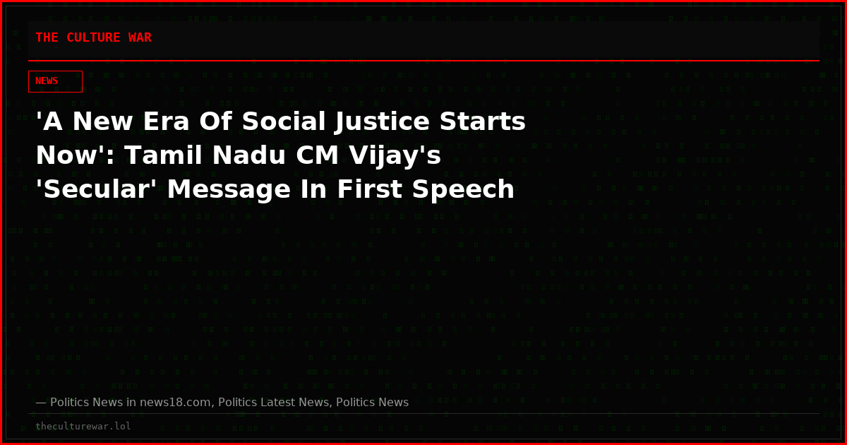 'A New Era Of Social Justice Starts Now': Tamil Nadu CM Vijay's 'Secular' Message In First Speech