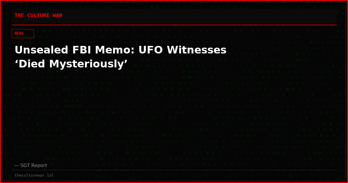Unsealed FBI Memo: UFO Witnesses ‘Died Mysteriously’