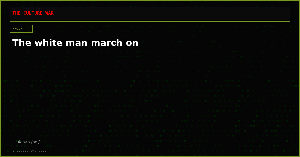 The white man march on