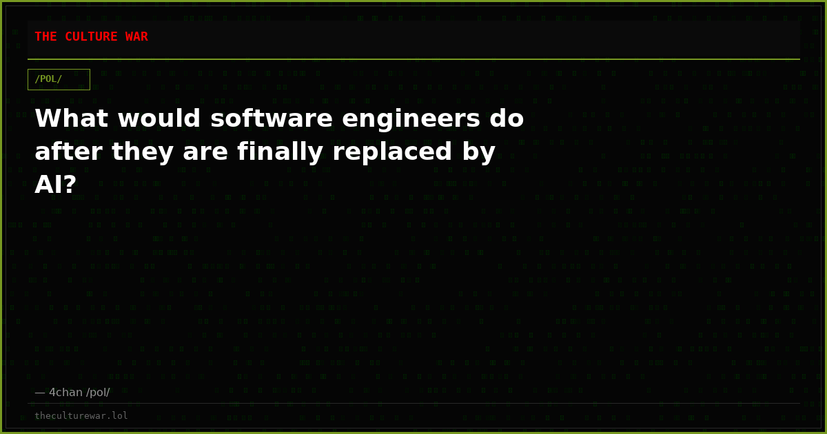 What would software engineers do after they are finally replaced by AI?