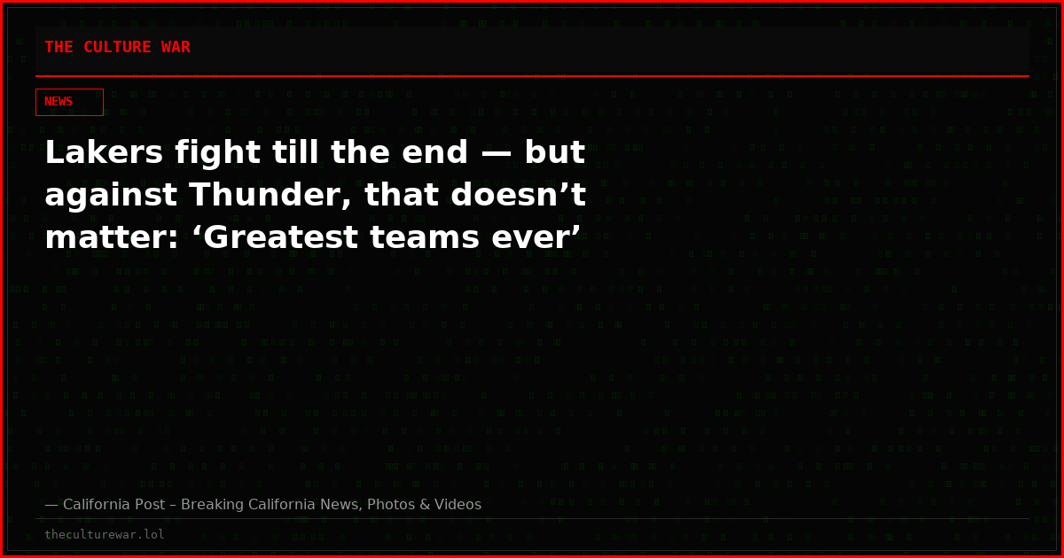 Lakers fight till the end — but against Thunder, that doesn’t matter: ‘Greatest teams ever’