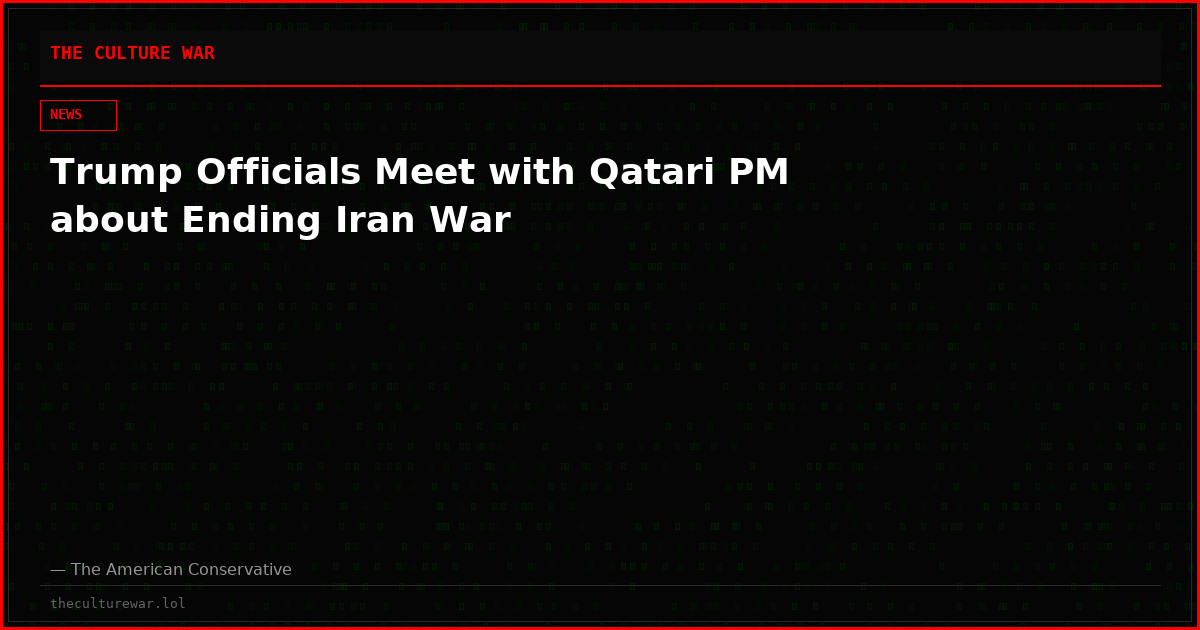 Trump Officials Meet with Qatari PM about Ending Iran War