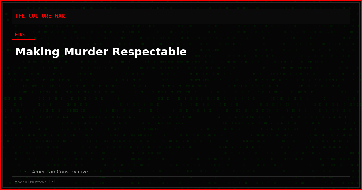Making Murder Respectable