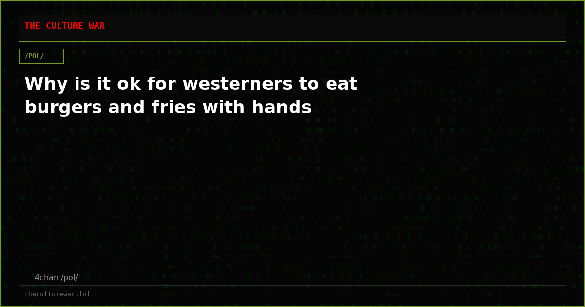 Why is it ok for westerners to eat burgers and fries with hands