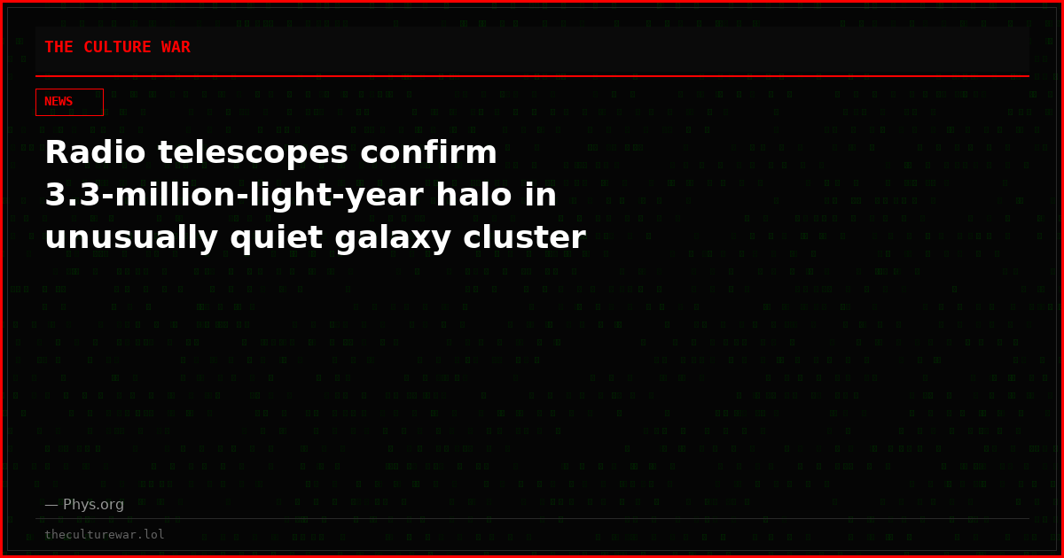 Radio telescopes confirm 3.3-million-light-year halo in unusually quiet galaxy cluster