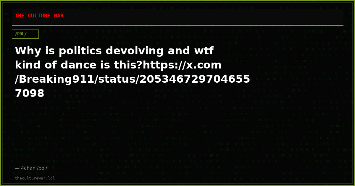 Why is politics devolving and wtf kind of dance is this?https://x.com/Breaking911/status/2053467297046557098