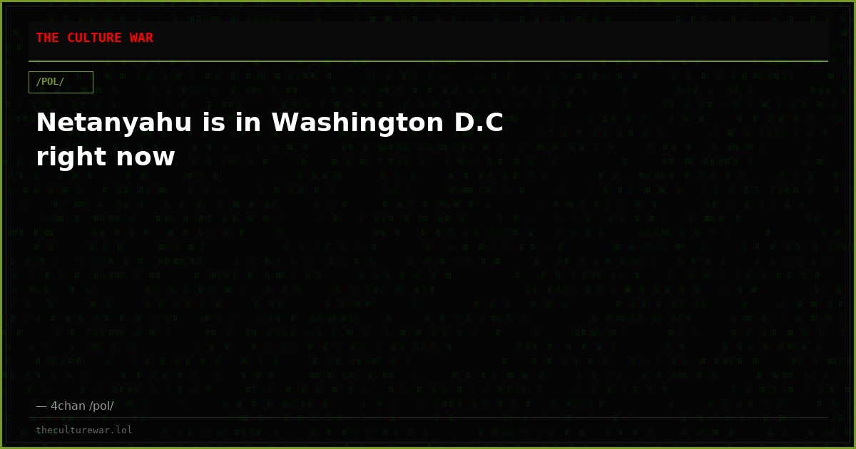 Netanyahu is in Washington D.C right now