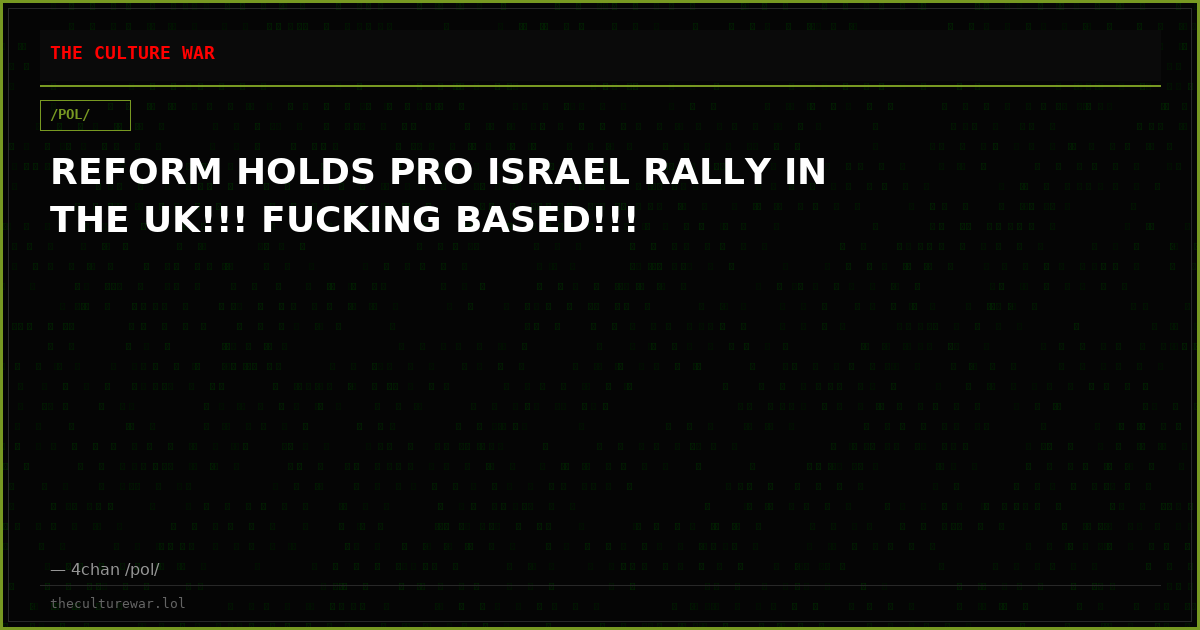 REFORM HOLDS PRO ISRAEL RALLY IN THE UK!!! FUCKING BASED!!!