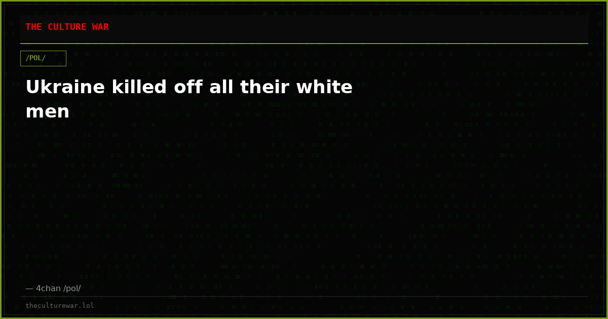 Ukraine killed off all their white men