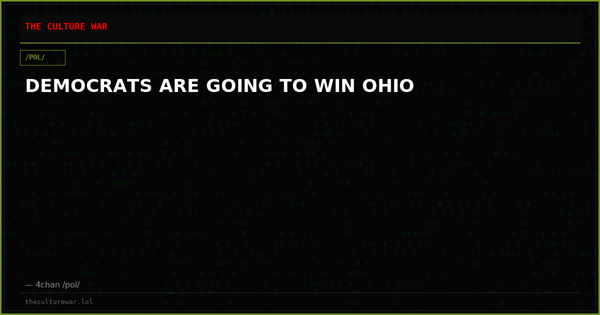 DEMOCRATS ARE GOING TO WIN OHIO