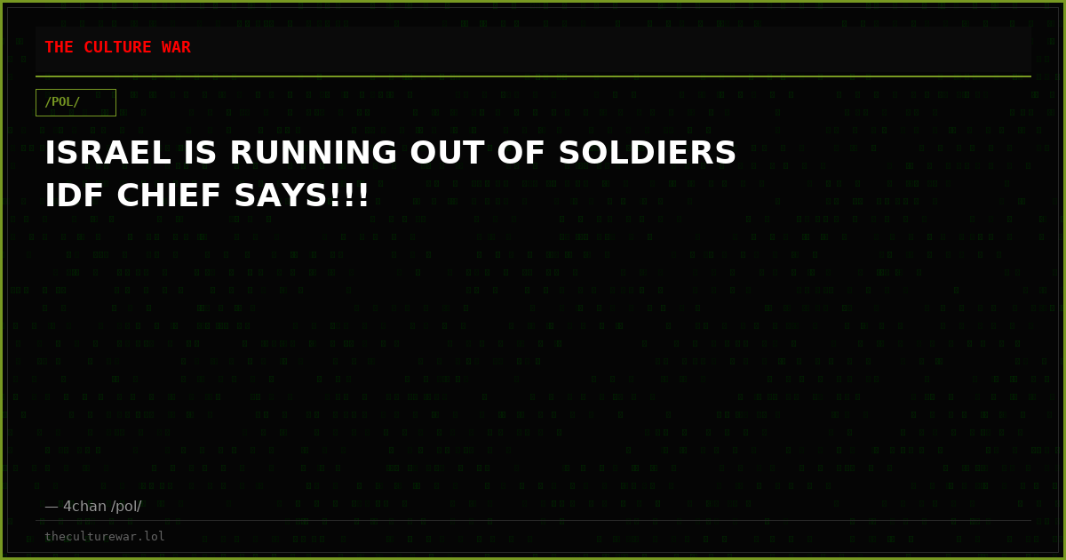 ISRAEL IS RUNNING OUT OF SOLDIERS IDF CHIEF SAYS!!!