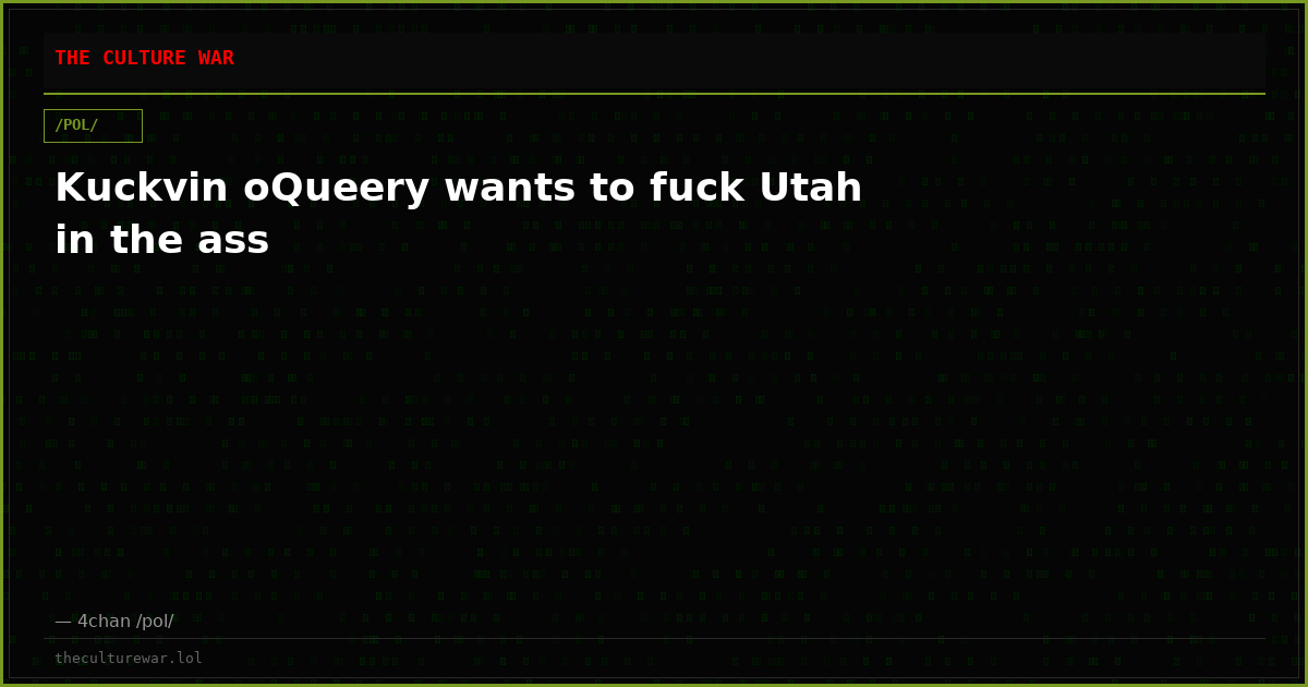 Kuckvin oQueery wants to fuck Utah in the ass
