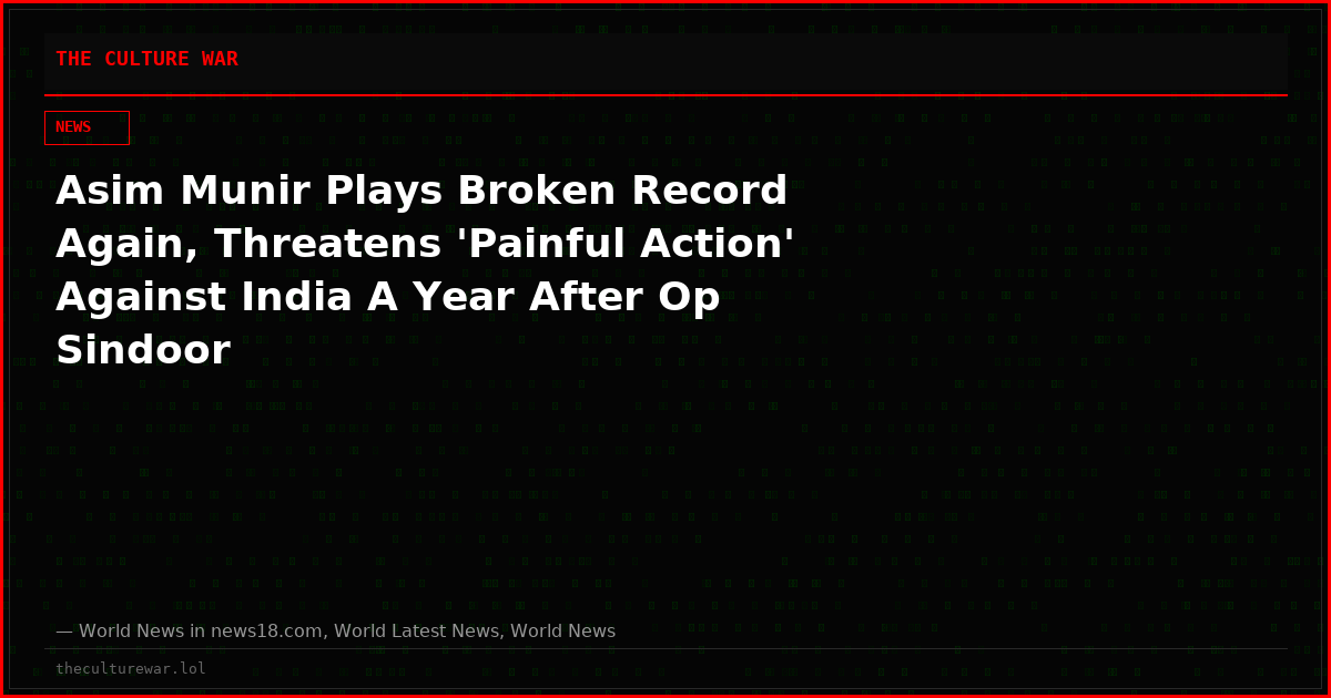 Asim Munir Plays Broken Record Again, Threatens 'Painful Action' Against India A Year After Op Sindoor