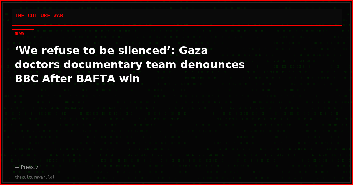 ‘We refuse to be silenced’: Gaza doctors documentary team denounces BBC After BAFTA win