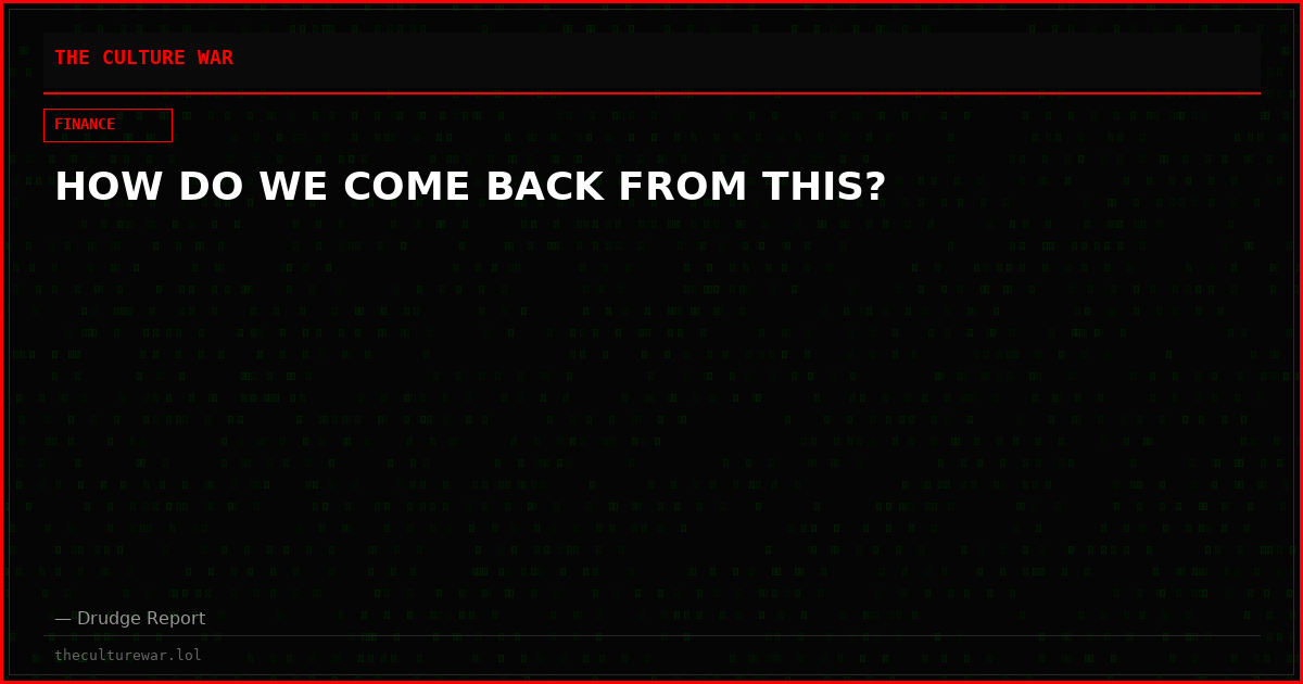 HOW DO WE COME BACK FROM THIS?